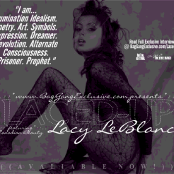 BagGangExclusive.com presents: LACED UP featuring Lacy LeBlanc *SHE GOT IT IN THE BAG!* (((AVAILABLE NOW!!!)))